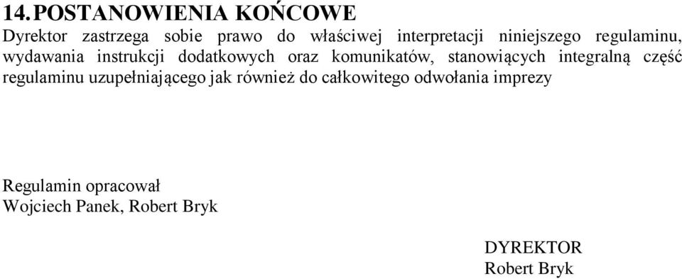 komunikatów, stanowiących integralną część regulaminu uzupełniającego jak również