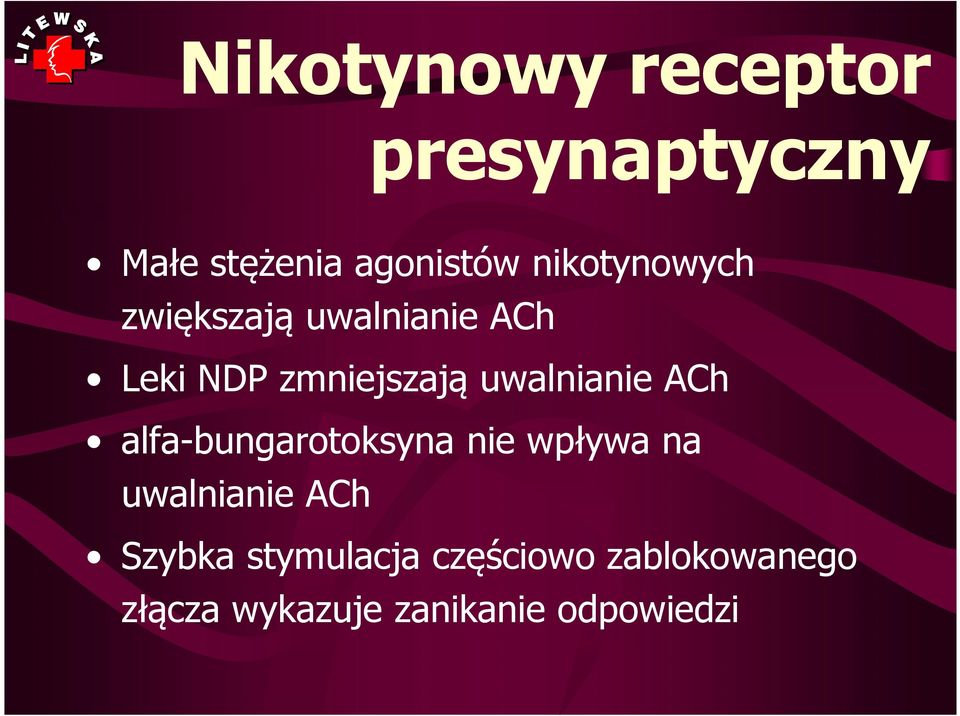 uwalnianie ACh alfa-bungarotoksyna nie wpływa na uwalnianie ACh