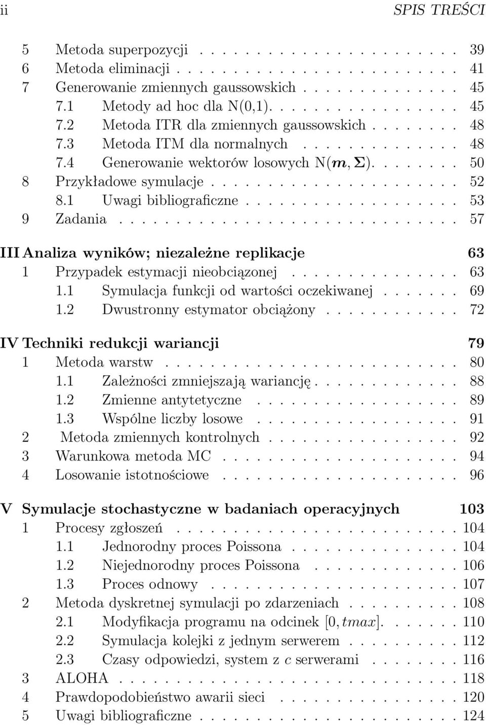 ....... 50 8 Przykładowe symulacje...................... 52 8.1 Uwagi bibliograficzne................... 53 9 Zadania.