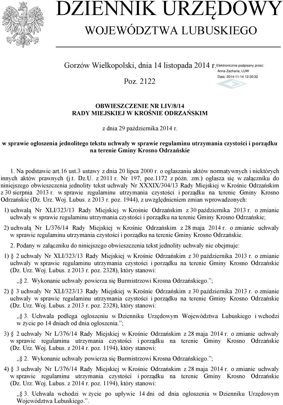 o ogłaszaniu aktów normatywnych i niektórych innych aktów prawnych (j.t. Dz.U. z 2011 r. Nr 197, poz.1172 z późn. zm.