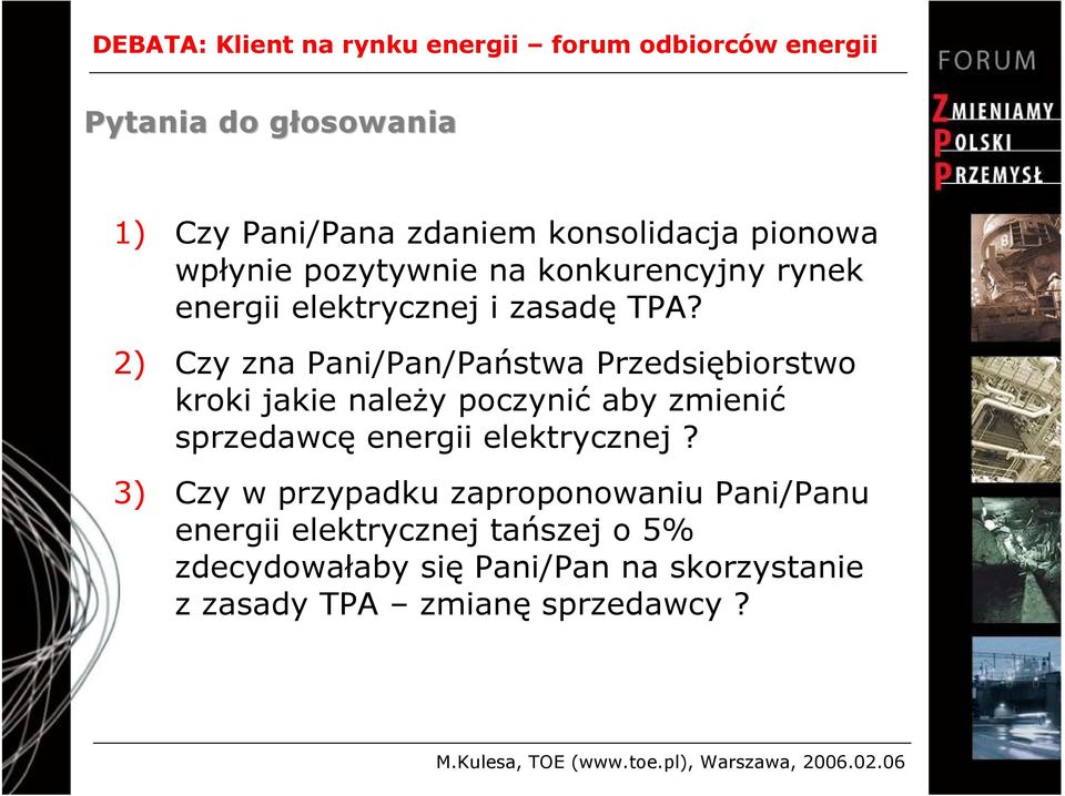 2) Czy zna Pani/Pan/Państwa Przedsiębiorstwo kroki jakie należy poczynić aby zmienić sprzedawcę energii