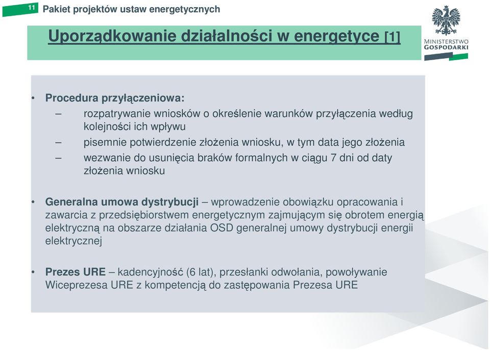 Generalna umowa dystrybucji wprowadzenie obowiązku opracowania i zawarcia z przedsiębiorstwem energetycznym zajmującym się obrotem energią elektryczną na obszarze działania