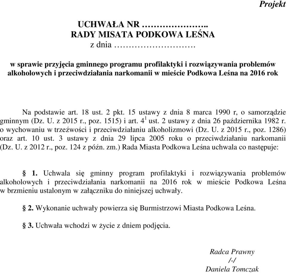 15 ustawy z dnia 8 marca 1990 r, o samorządzie gminnym (Dz. U. z 2015 r., poz. 1515) i art. 4 1 ust. 2 ustawy z dnia 26 października 1982 r.