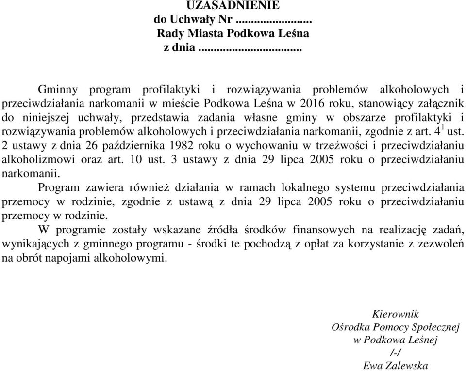 zadania własne gminy w obszarze profilaktyki i rozwiązywania problemów alkoholowych i przeciwdziałania narkomanii, zgodnie z art. 4 1 ust.