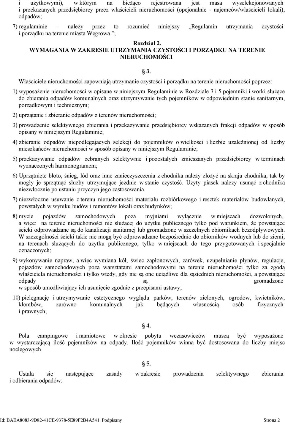 WYMAGANIA W ZAKRESIE UTRZYMANIA CZYSTOŚCI I PORZĄDKU NA TERENIE NIERUCHOMOŚCI 3.