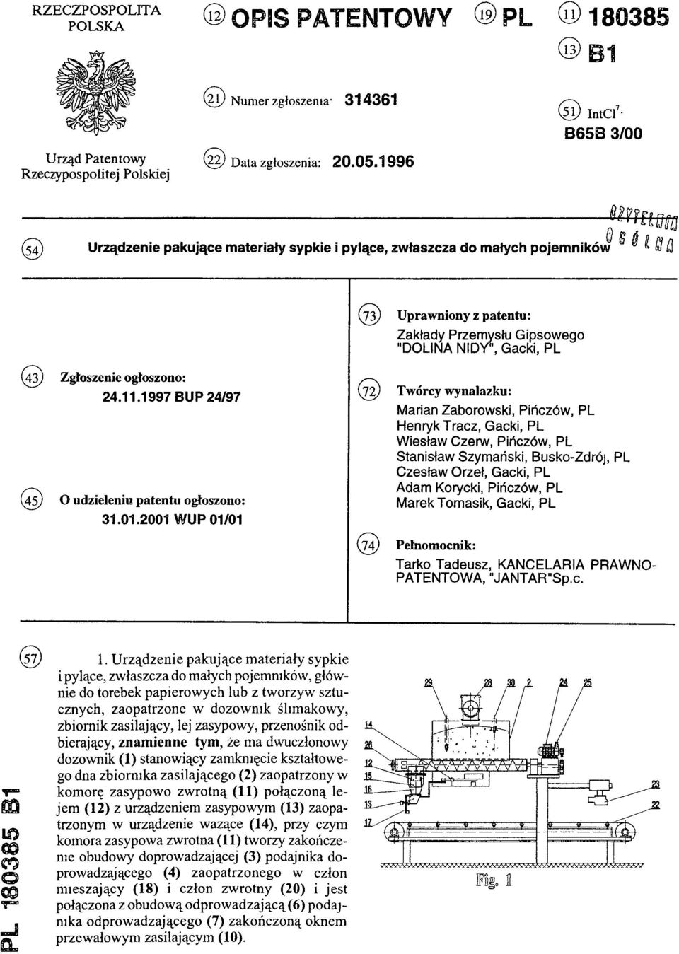 NIDY", Gacki, PL (43) Zgłoszenie ogłoszono: 24.11.1997 BUP 24/97 (45) O udzieleniu patentu ogłoszono: 31.01.