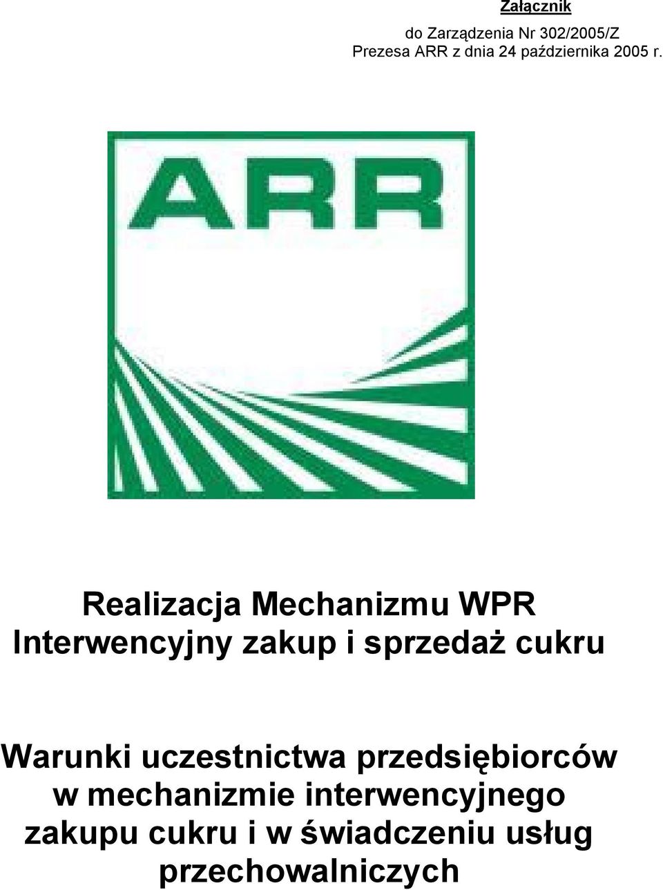 Realizacja Mechanizmu WPR Interwencyjny zakup i sprzedaż cukru