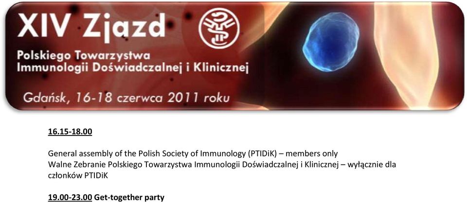 (PTIDiK) members only Walne Zebranie Polskiego