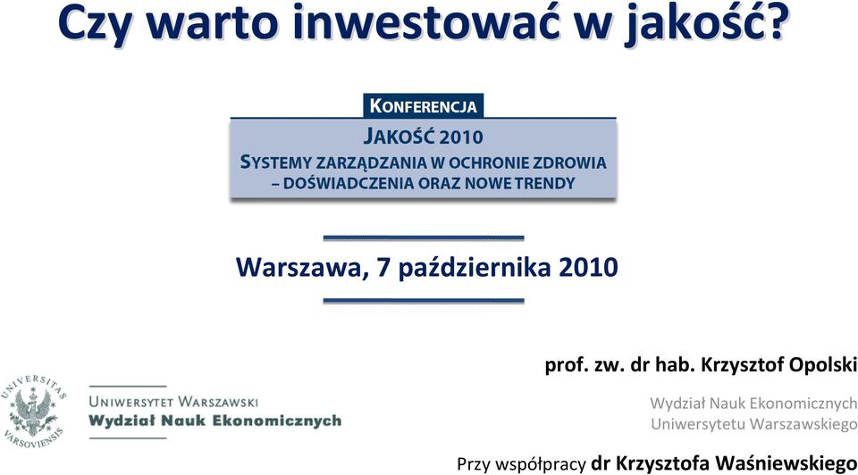 Krzysztof Opolski WydziałNauk Ekonomicznych