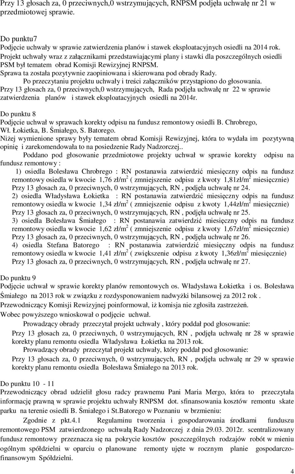 Projekt uchwały wraz z załącznikami przedstawiającymi plany i stawki dla poszczególnych osiedli PSM był tematem obrad Komisji Rewizyjnej RNPSM.