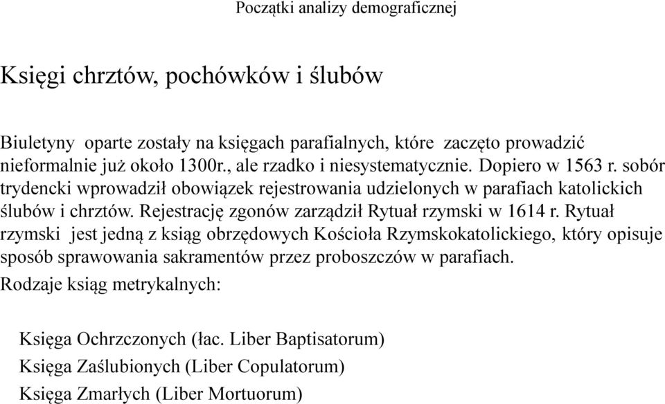 Rejestrację zgonów zarządził Rytuał rzymski w 1614 r.