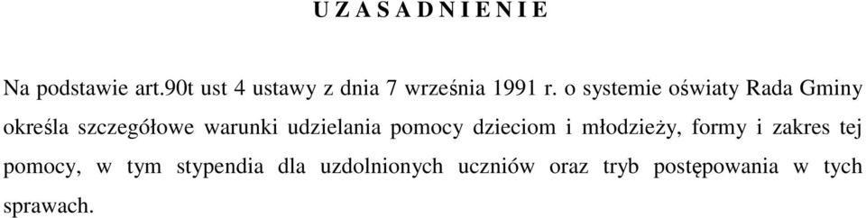 o systemie oświaty Rada Gminy określa szczegółowe warunki udzielania