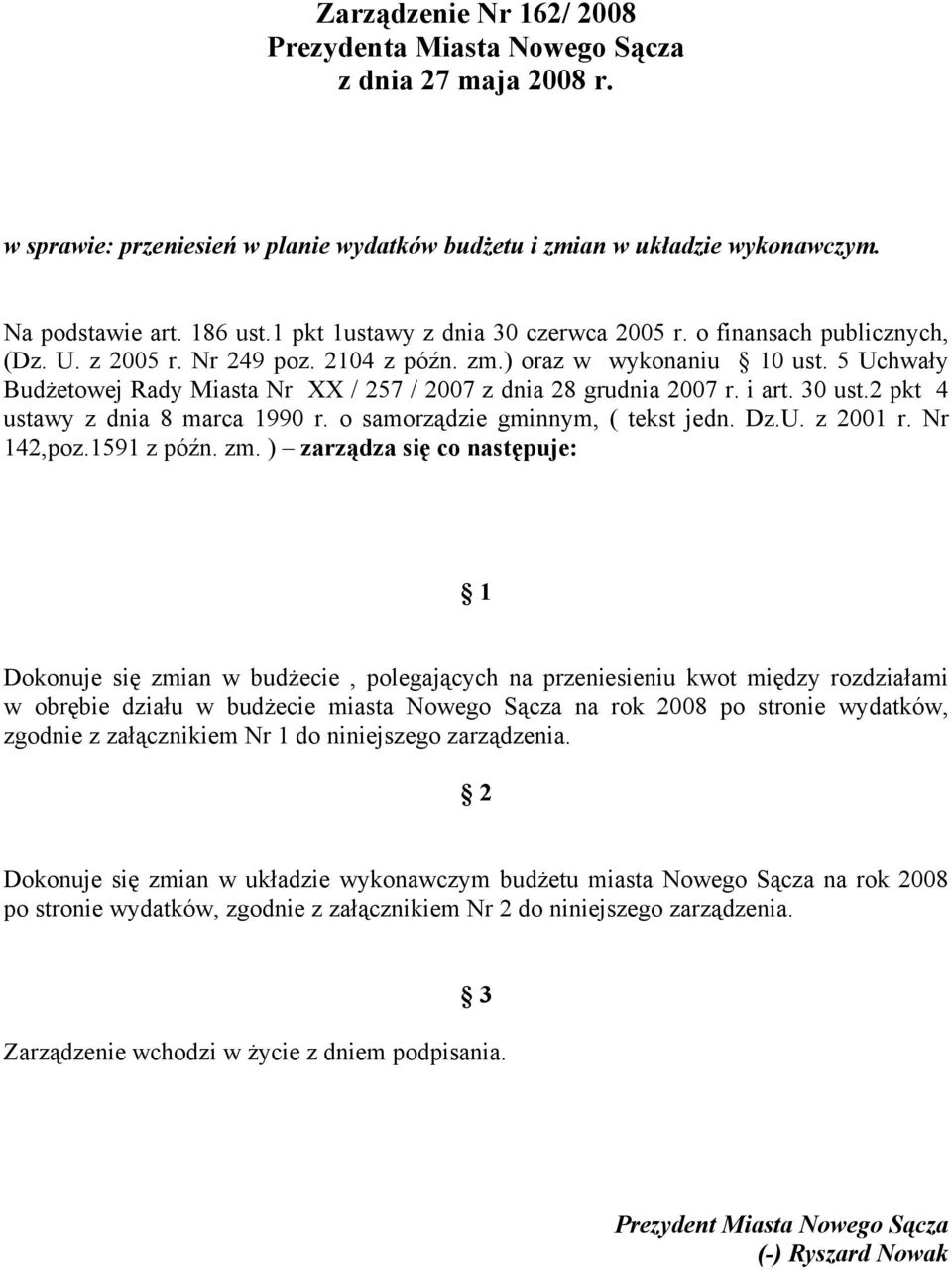 2 pkt 4 ustawy z dnia 8 marca 1990 r. o samorządzie gminnym, ( tekst jedn. Dz.U. z 2001 r. Nr 142,poz.1591 z późn. zm.