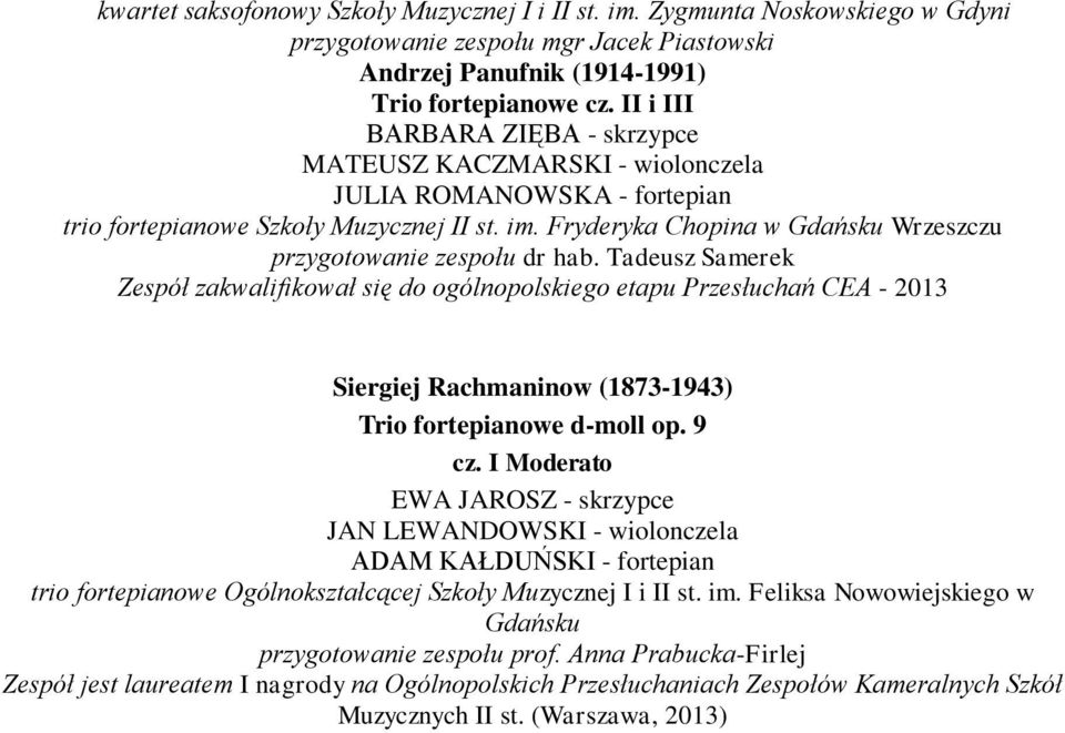 Fryderyka Chopina w Gdańsku Wrzeszczu przygotowanie zespołu dr hab.
