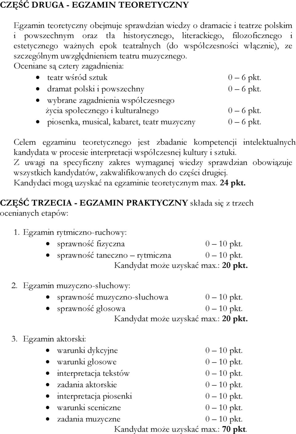 wybrane zagadnienia współczesnego życia społecznego i kulturalnego 0 6 pkt. piosenka, musical, kabaret, teatr muzyczny 0 6 pkt.