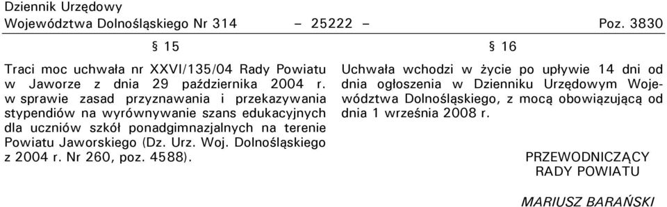 Powiatu Jaworskiego (Dz. Urz. Woj. Dolnośląskiego z 200 r. Nr 260, poz. 588).