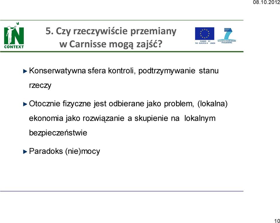 Otocznie fizyczne jest odbierane jako problem, (lokalna)