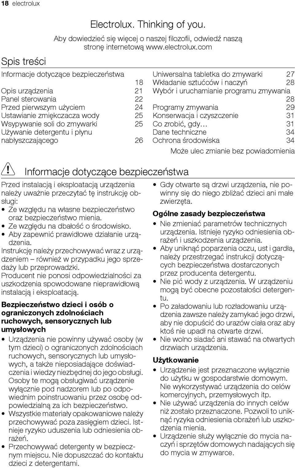 com Informacje dotyczące bezpieczeństwa 18 Opis urządzenia 21 Panel sterowania 22 Przed pierwszym użyciem 24 Ustawianie zmiękczacza wody 25 Wsypywanie soli do zmywarki 25 Używanie detergentu i płynu