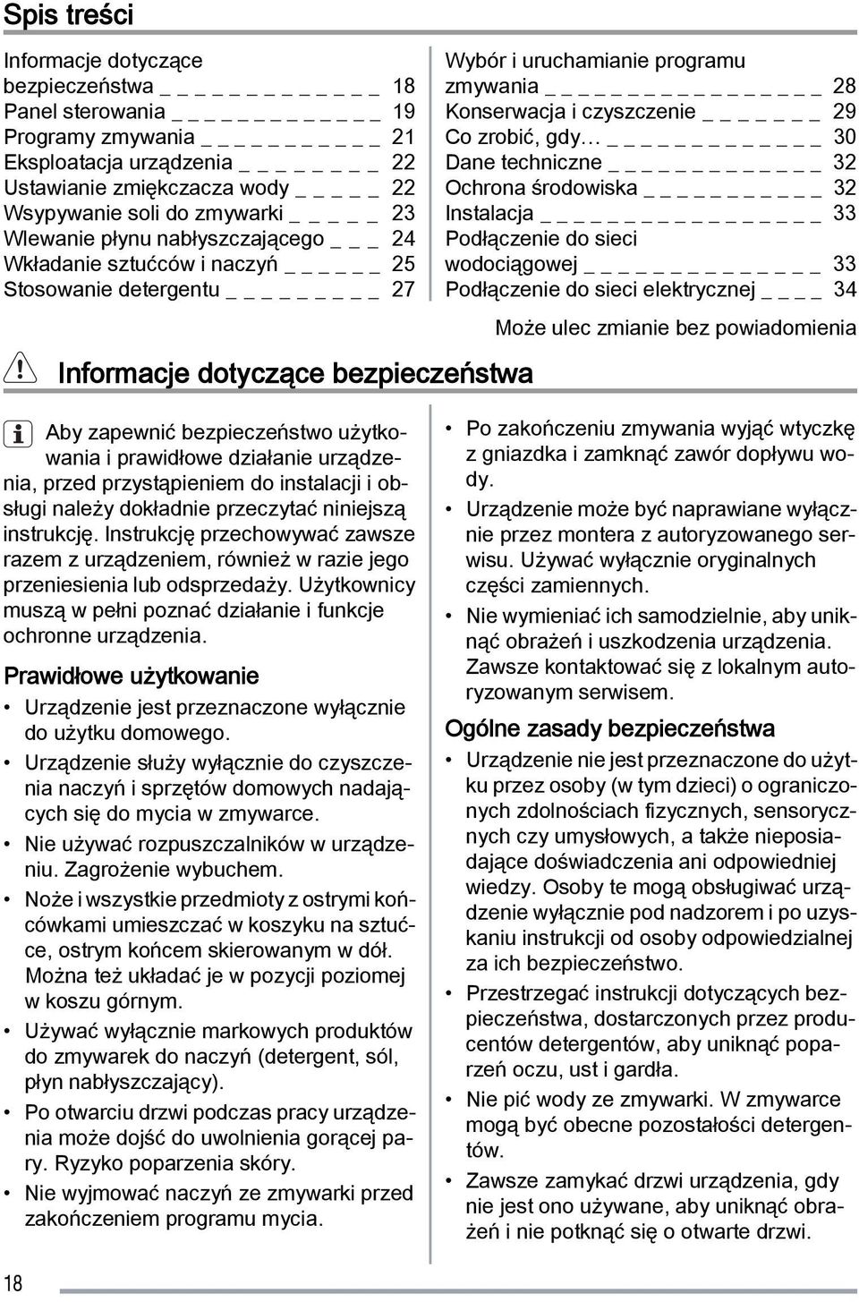 zrobić, gdy _ 30 Dane techniczne _ 32 Ochrona środowiska _ 32 Instalacja _ 33 Podłączenie do sieci wodociągowej 33 Podłączenie do sieci elektrycznej 34 Może ulec zmianie bez powiadomienia Aby