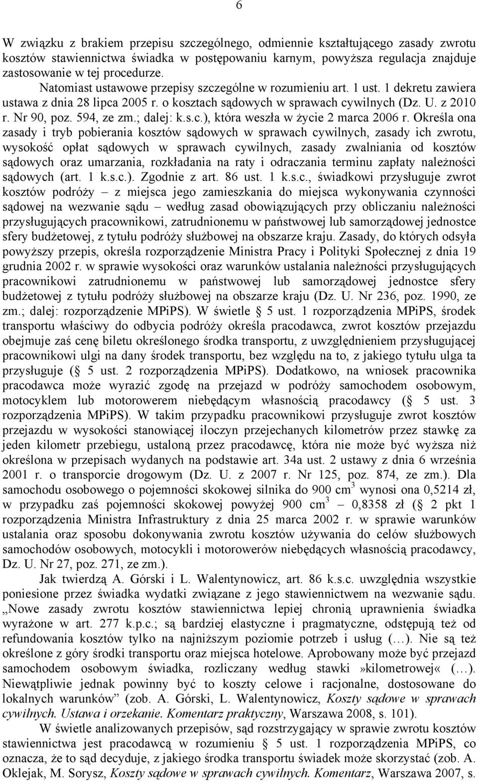 ; dalej: k.s.c.), która weszła w życie 2 marca 2006 r.