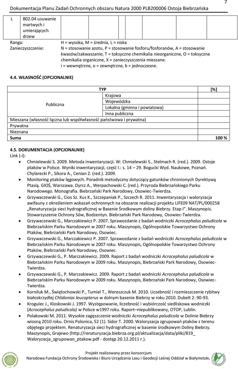 nieorgniczne, O = toksyczne chemikli orgniczne, X = znieczyszczeni mieszne. i = wewnętrzne, o = zewnętrzne, b = jednoczesne. 4.