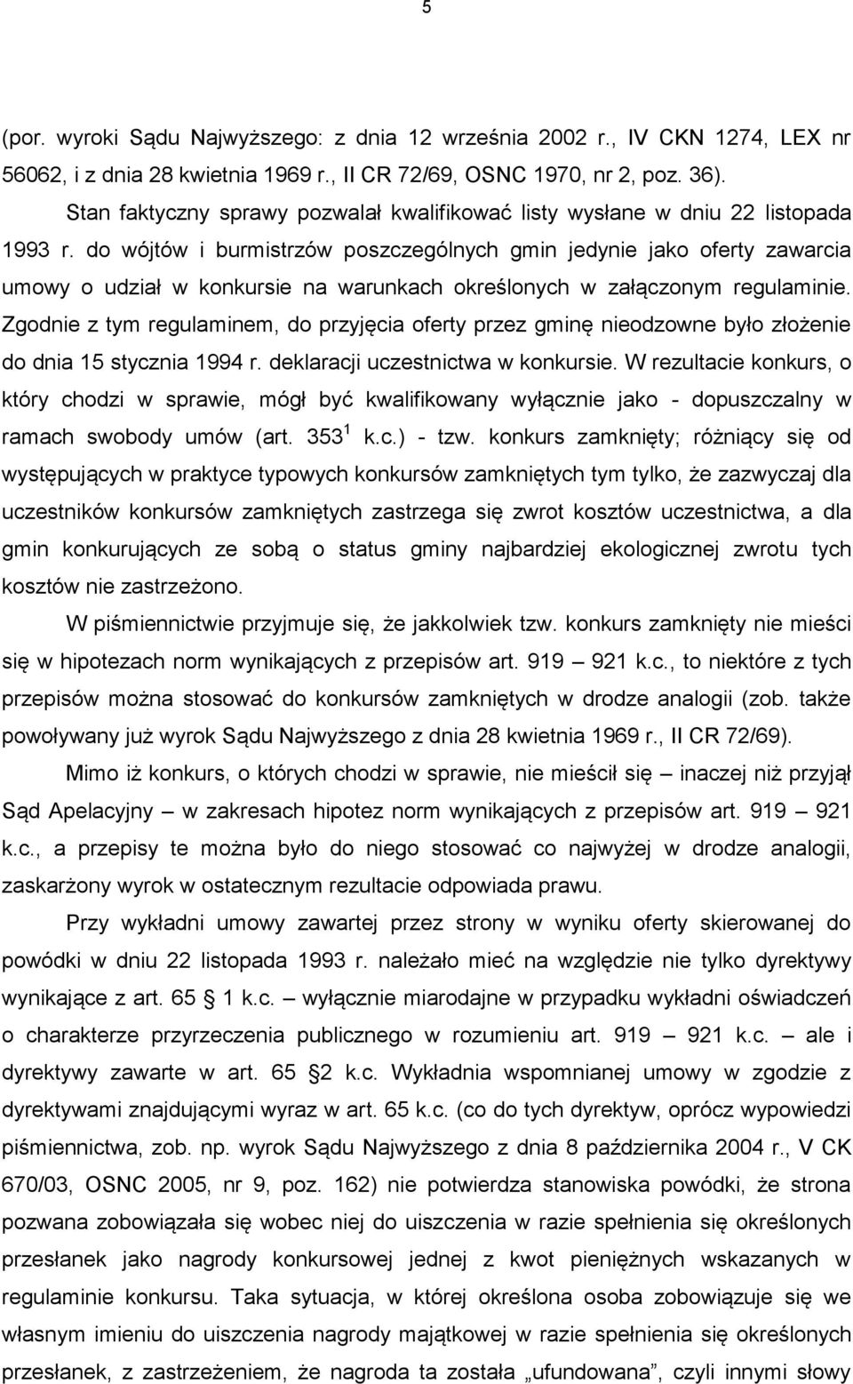 do wójtów i burmistrzów poszczególnych gmin jedynie jako oferty zawarcia umowy o udział w konkursie na warunkach określonych w załączonym regulaminie.