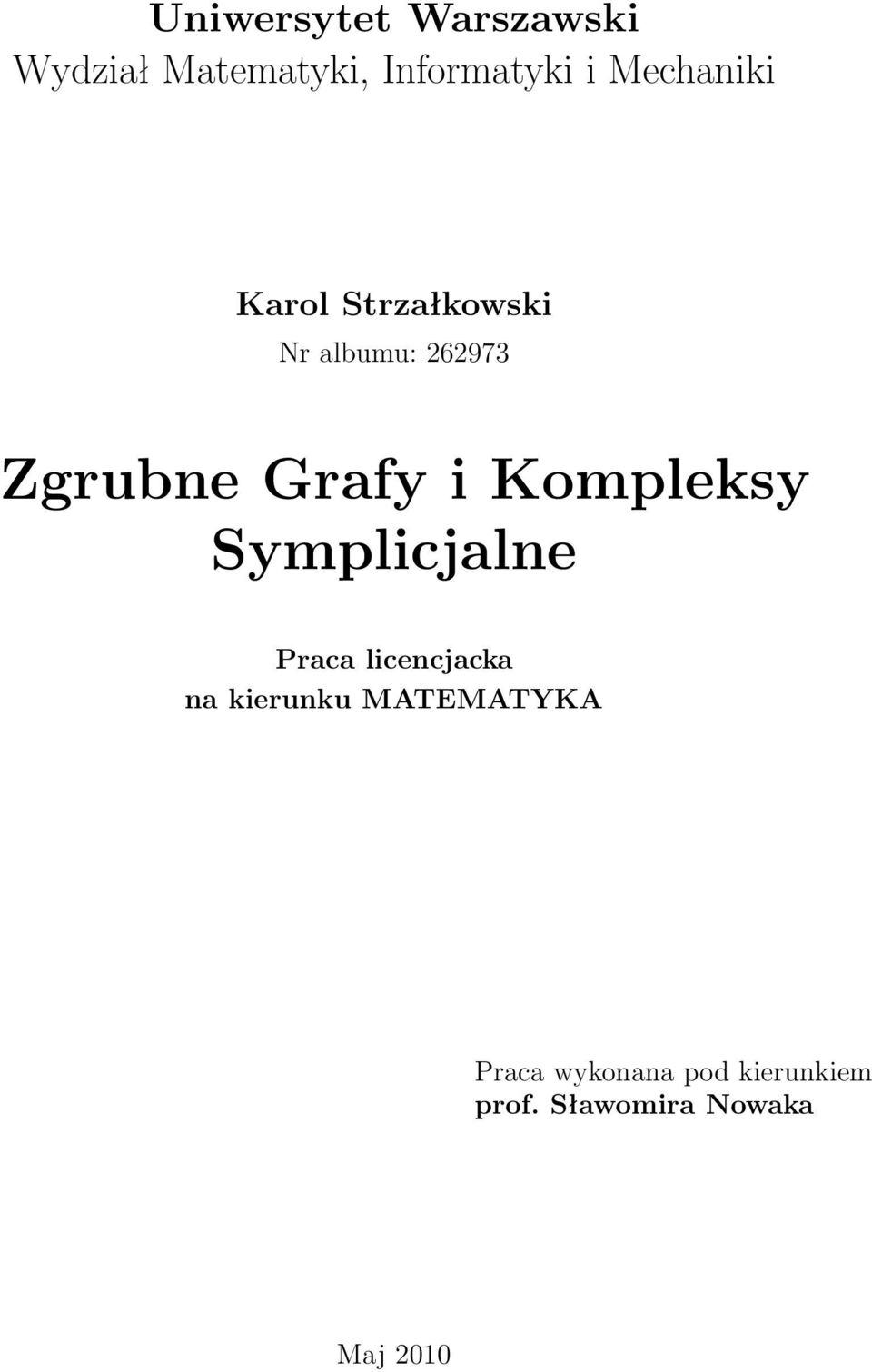 i Kompleksy Symplicalne Praca licencacka na kierunku