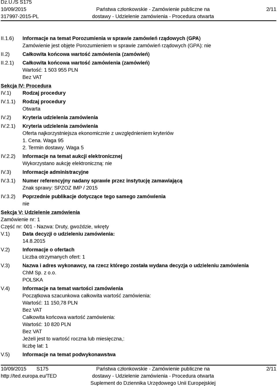 955 PLN Sekcja IV: Procedura IV.1) Rodzaj procedury IV.1.1) I IV.2.1) IV.2.2) I IV.3.