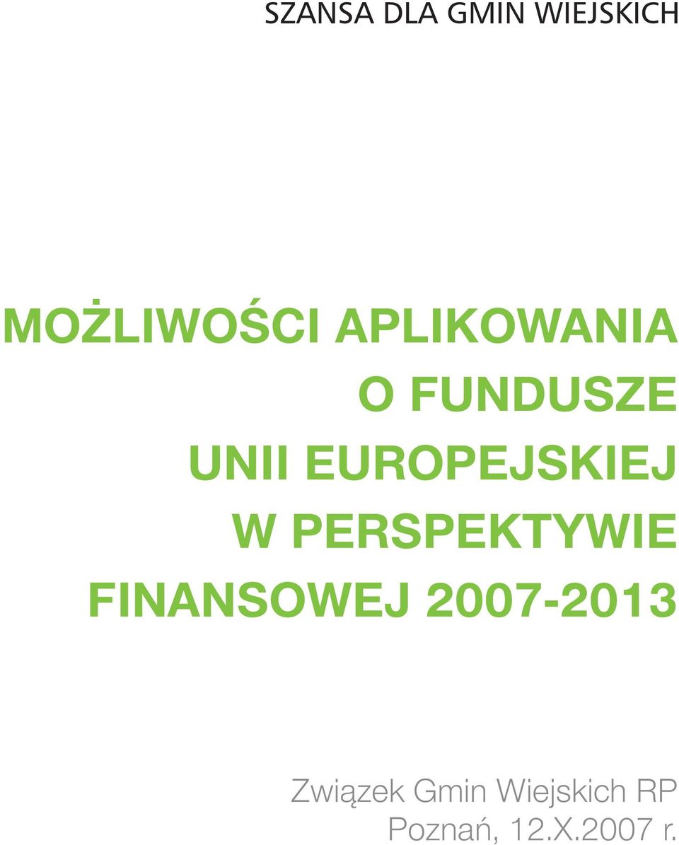 FINANSOWEJ 2007-2013 Związek Gmin
