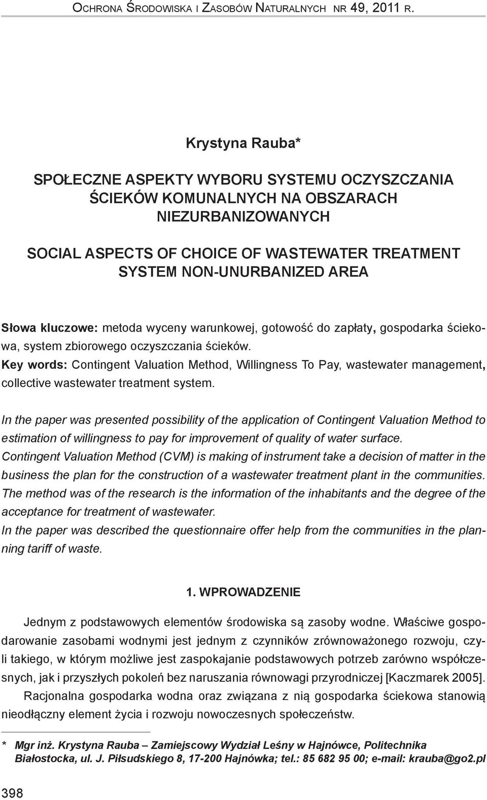 kluczowe: metoda wyceny warunkowej, gotowość do zapłaty, gospodarka ściekowa, system zbiorowego oczyszczania ścieków.