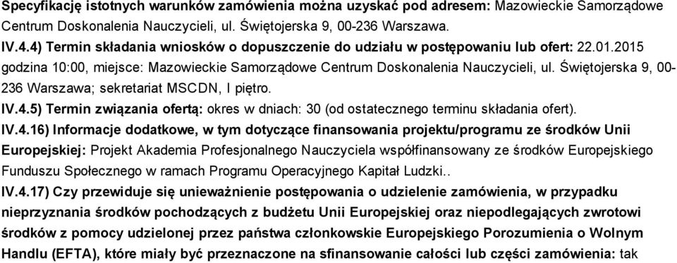 Świętojerska 9, 00 236 Warszawa; sekretariat MSCDN, I piętro. IV.4.