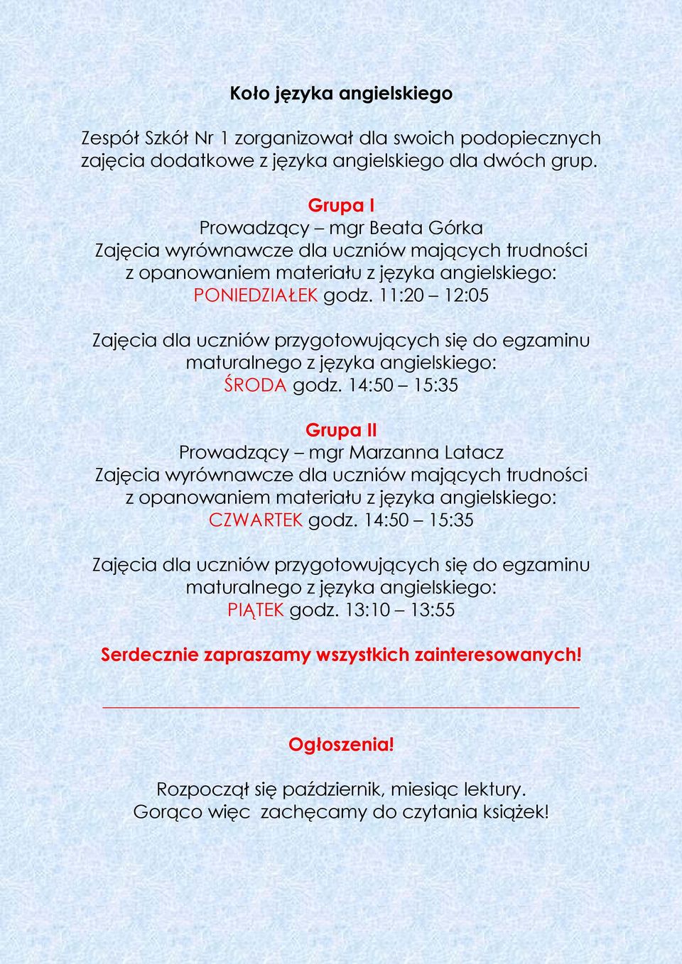 11:20 12:05 Zajęcia dla uczniów przygotowujących się do egzaminu maturalnego z języka angielskiego: ŚRODA godz.