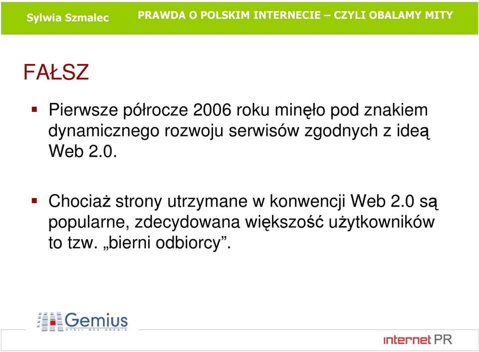 Chociaż strony utrzymane w konwencji Web 2.