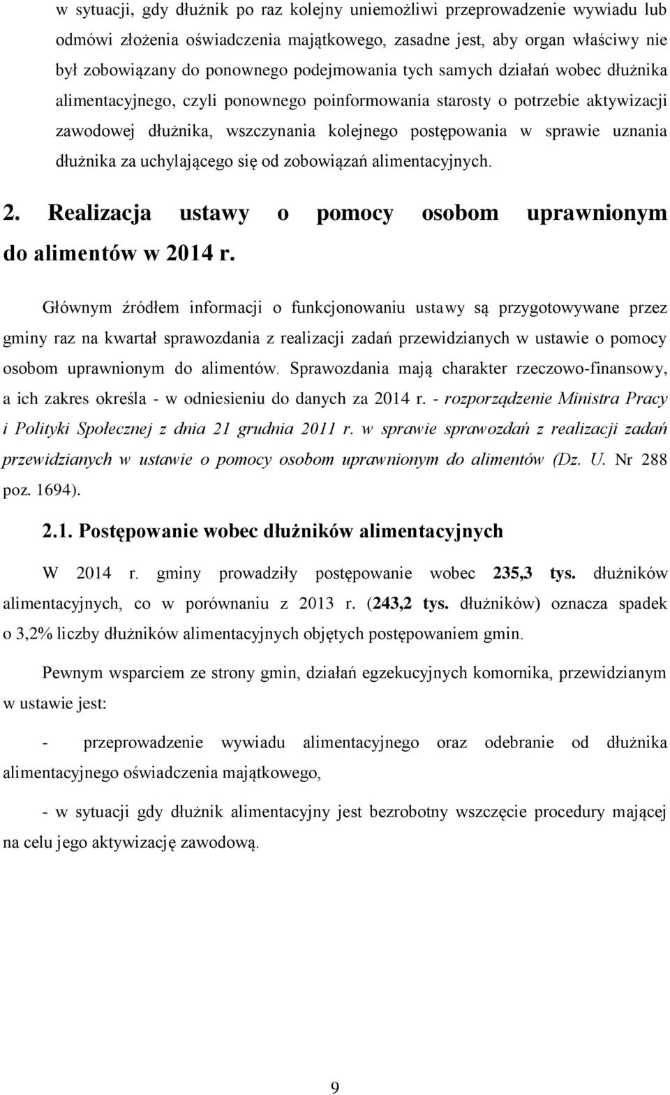 za uchylającego się od zobowiązań alimentacyjnych. 2. Realizacja ustawy o pomocy osobom uprawnionym do alimentów w 2014 r.