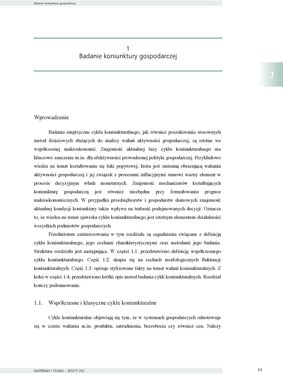 dla efekwności prowadzone poliki gospodarcze.