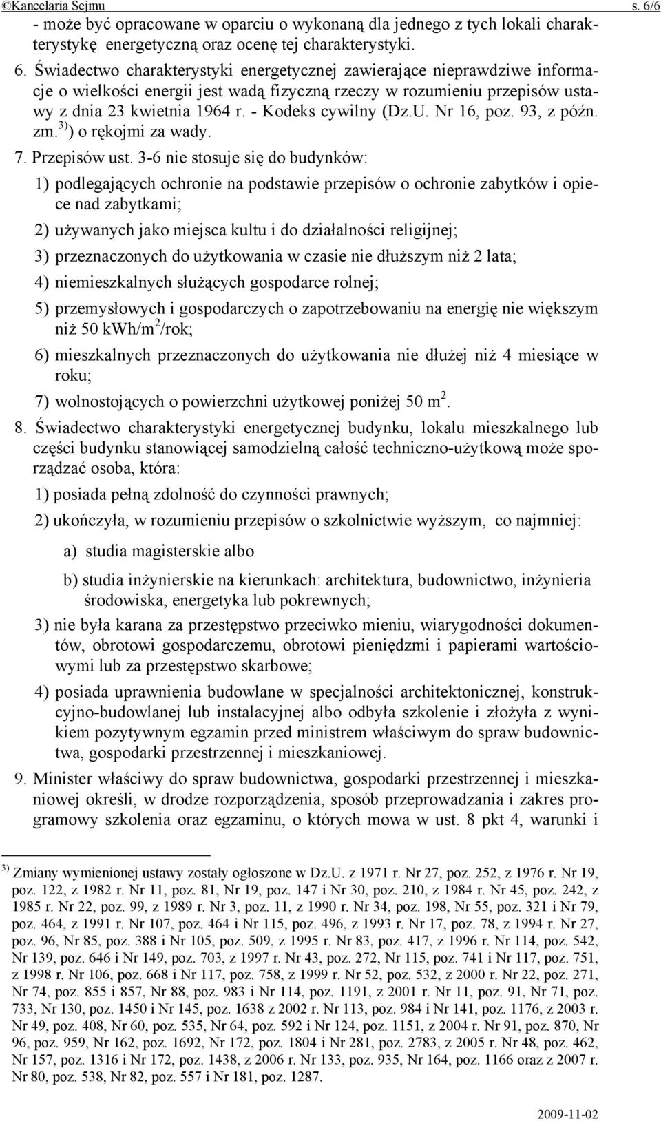 Świadectwo charakterystyki energetycznej zawierające nieprawdziwe informacje o wielkości energii jest wadą fizyczną rzeczy w rozumieniu przepisów ustawy z dnia 23 kwietnia 1964 r.