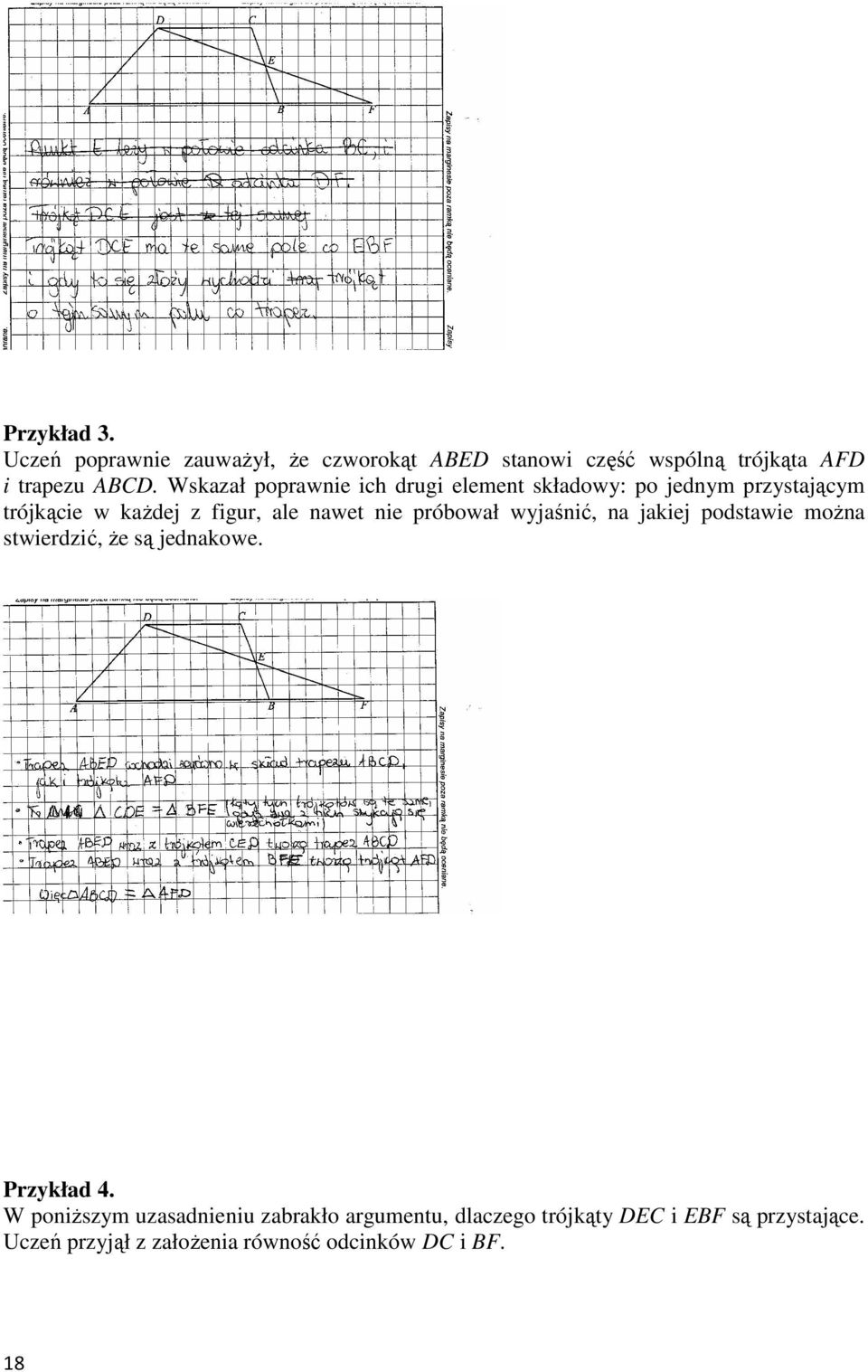 próbował wyjaśnić, na jakiej podstawie moŝna stwierdzić, Ŝe są jednakowe. Przykład 4.