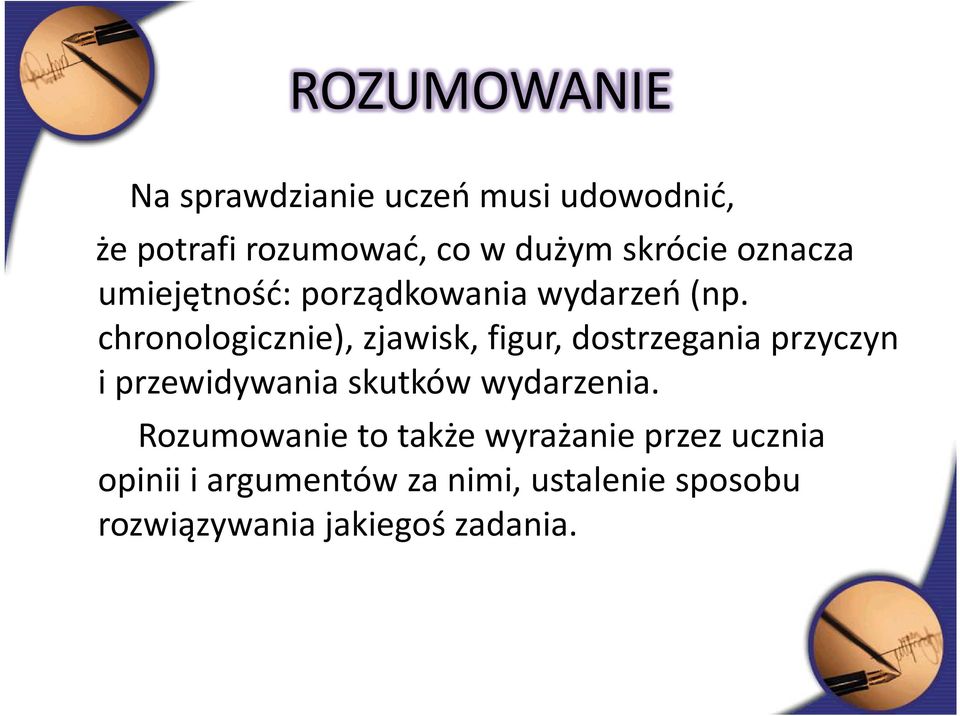 chronologicznie), zjawisk, figur, dostrzegania przyczyn i przewidywania skutków