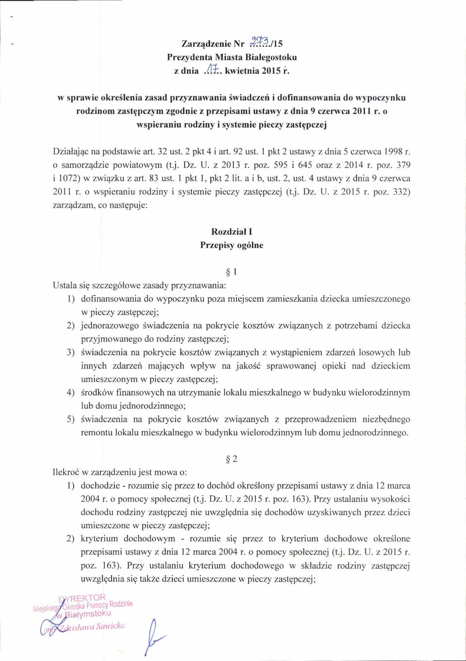 o wspieraniu rodziny i systemie pieczy zastgpczej Dzialaj4c na podstawie art.32 ust. 2pkt4iart.92 ust. I pkt 2 ustawy z dnia 5 czerwca 1998 r. o samorz4dzie powiatowym (tj. Dz. U. z 2013 r. poz.