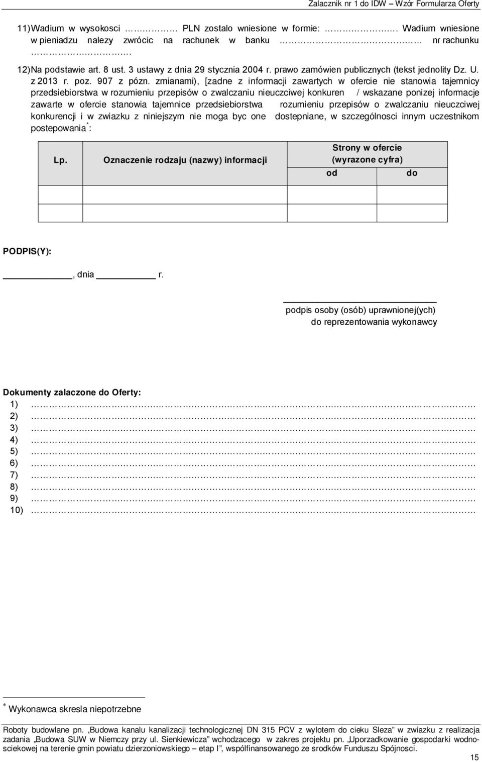 zmianami), [zadne z informacji zawartych w ofercie nie stanowia tajemnicy przedsiebiorstwa w rozumieniu przepisów o zwalczaniu nieuczciwej konkuren / wskazane ponizej informacje zawarte w ofercie