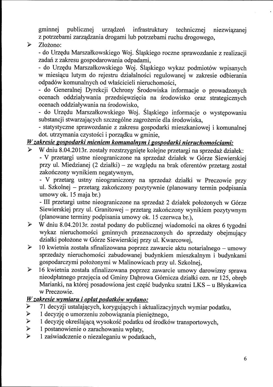 Slajskiego wykaz podmiotow wpisanych w miesiajdu lutym do rejestru dzialalnosci regulowanej w zakresie odbierania odpadow komunalnych od wlascicieli nieruchomosci, - do Generalnej Dyrekcji Ochrony