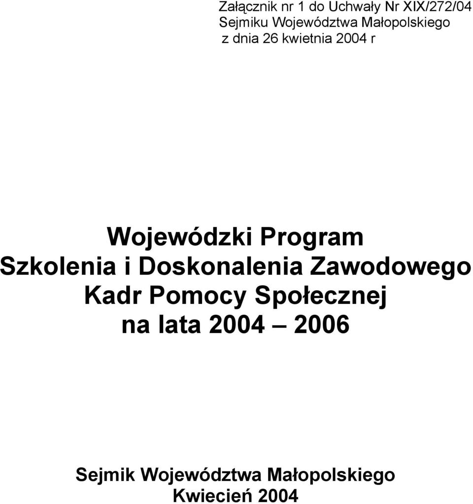 Szkolenia i Doskonalenia Zawodowego Kadr Pomocy Społecznej