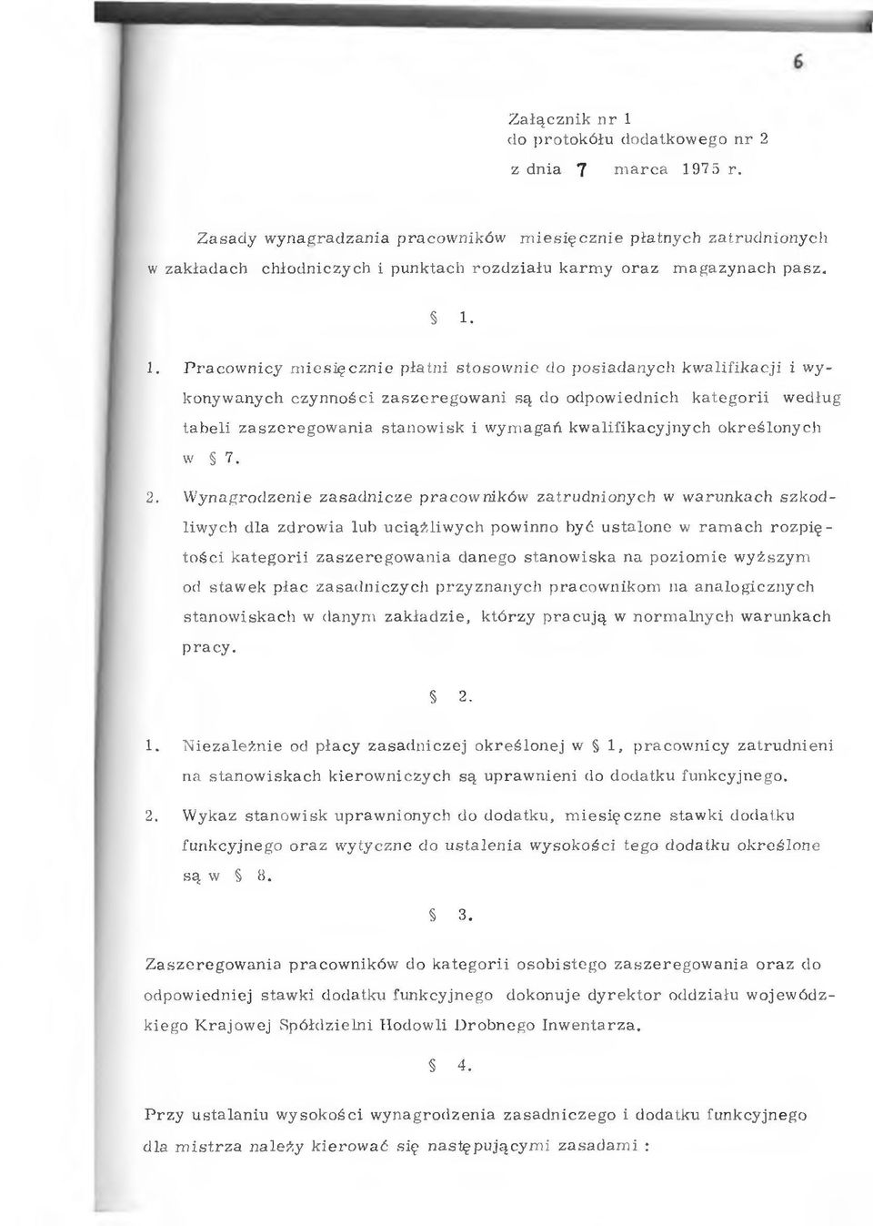 1. P ra c o w n icy m ie s ię c z n ie p łatn i sto so w n ie do p o siadan y ch k w a lifik acji i wykonyw anych c zy n n o ści z a szere g o w a n i są do odpow iednich k a te g o rii w edług ta b