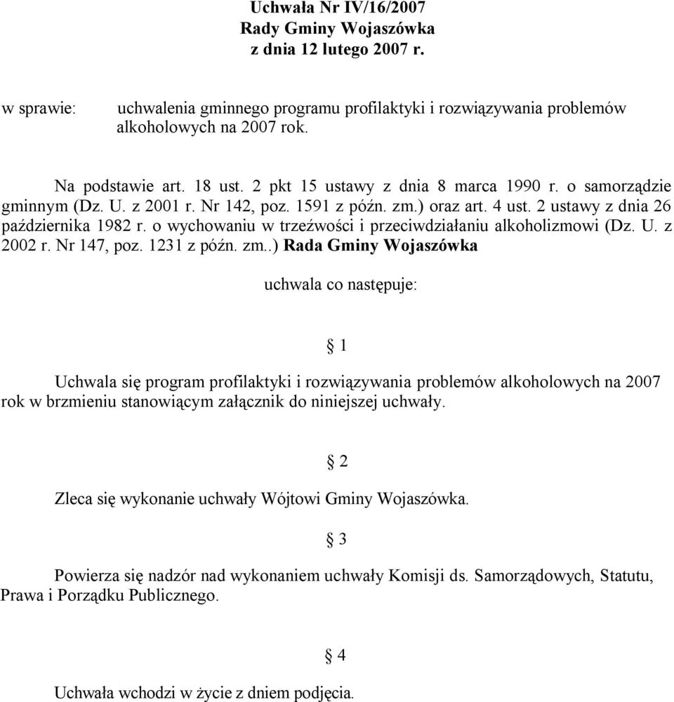 o wychowaniu w trzeźwości i przeciwdziałaniu alkoholizmowi (Dz. U. z 2002 r. Nr 147, poz. 1231 z późn. zm.