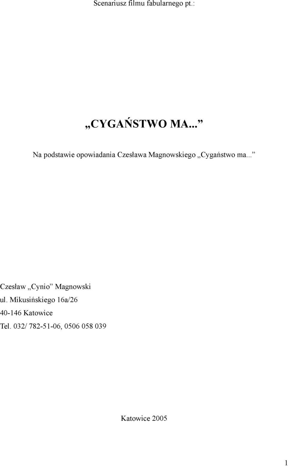 Cygaństwo ma... Czesław Cynio Magnowski ul.