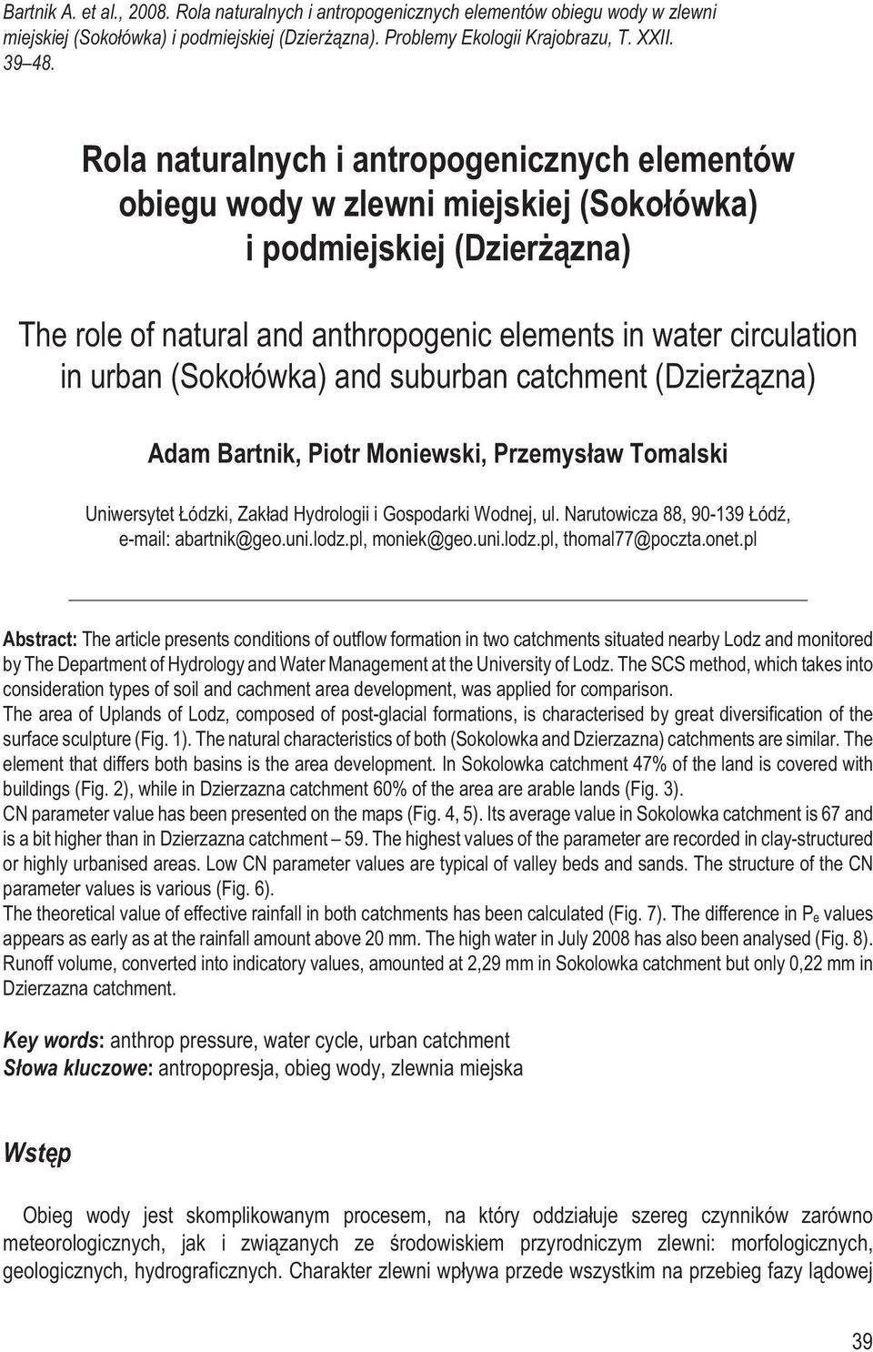 (Soko³ówka) and suburban catchment (Dzier ¹zna) Adam Bartnik, Piotr Moniewski, Przemys³aw Tomalski Uniwersytet ódzki, Zak³ad Hydrologii i Gospodarki Wodnej, ul.