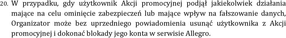 fałszowanie danych, Organizator może bez uprzedniego powiadomienia