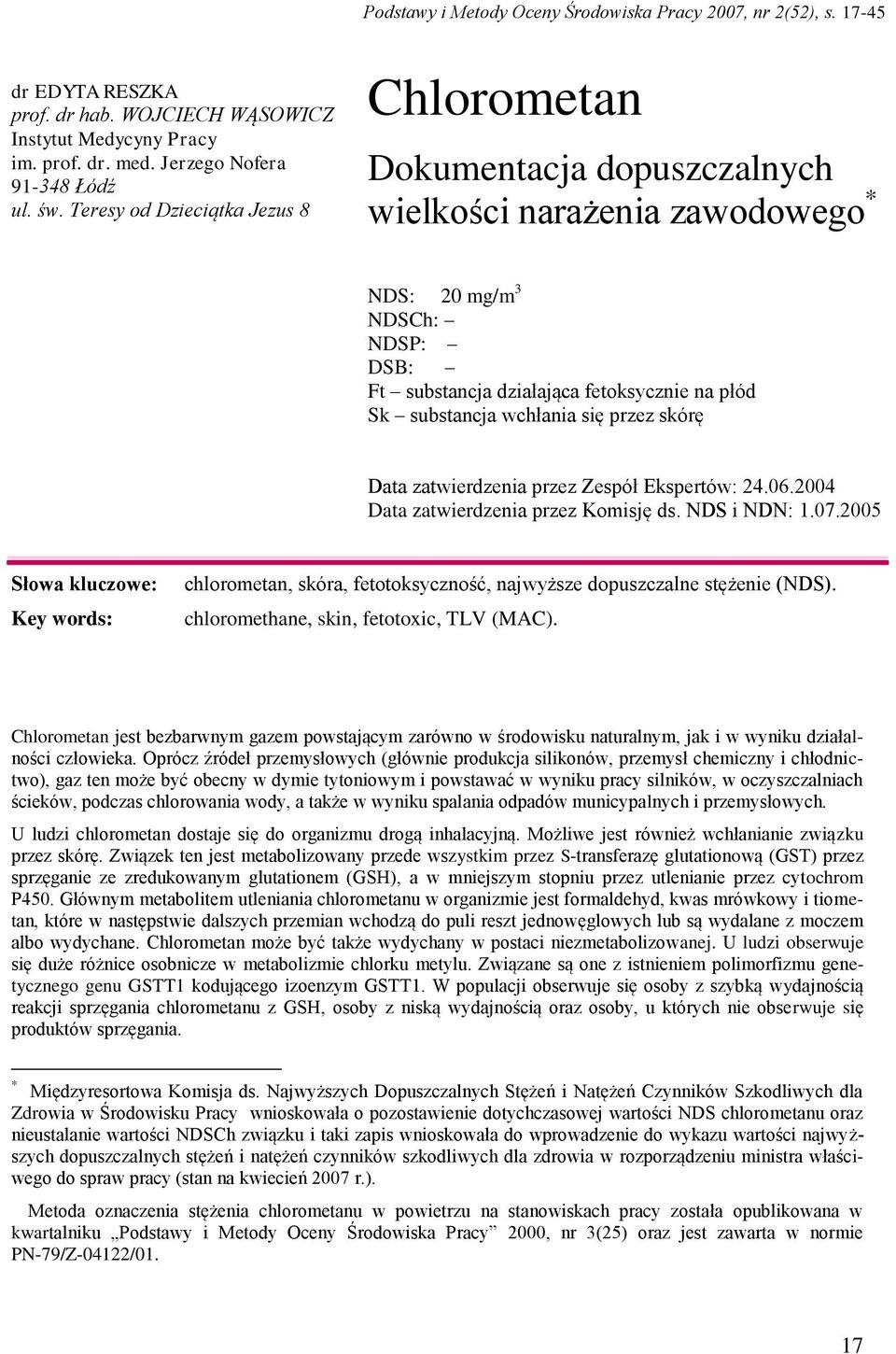 wchłania się przez skórę Data zatwierdzenia przez Zespół Ekspertów: 24.06.2004 Data zatwierdzenia przez Komisję ds. NDS i NDN: 1.07.