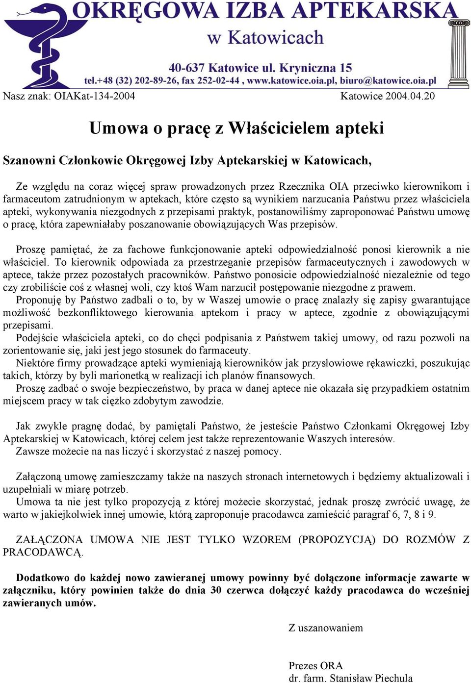 04.20 Umowa o pracę z Właścicielem apteki Szanowni Członkowie Okręgowej Izby Aptekarskiej w Katowicach, Ze względu na coraz więcej spraw prowadzonych przez Rzecznika OIA przeciwko kierownikom i