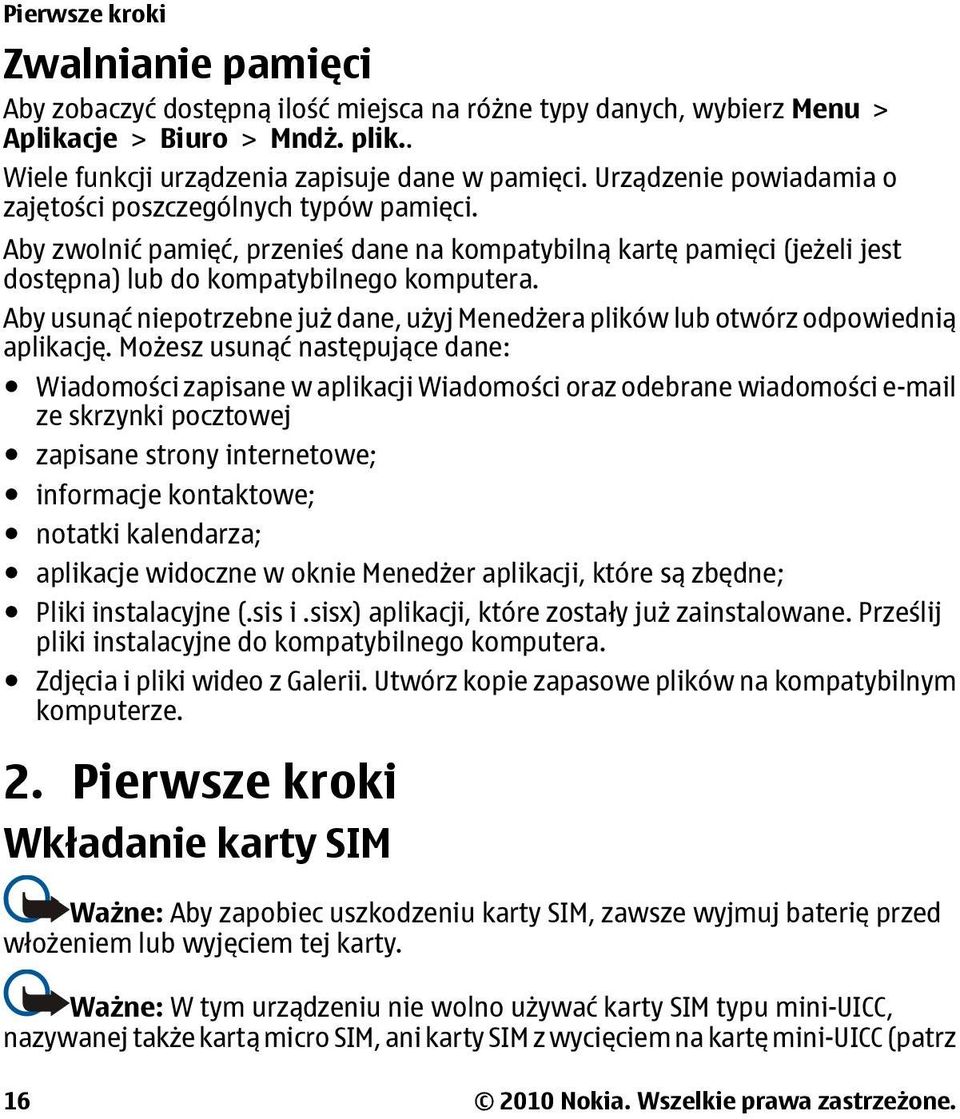 Aby usunąć niepotrzebne już dane, użyj Menedżera plików lub otwórz odpowiednią aplikację.